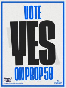 082225 RedistrictingCA VoteYesOn50
