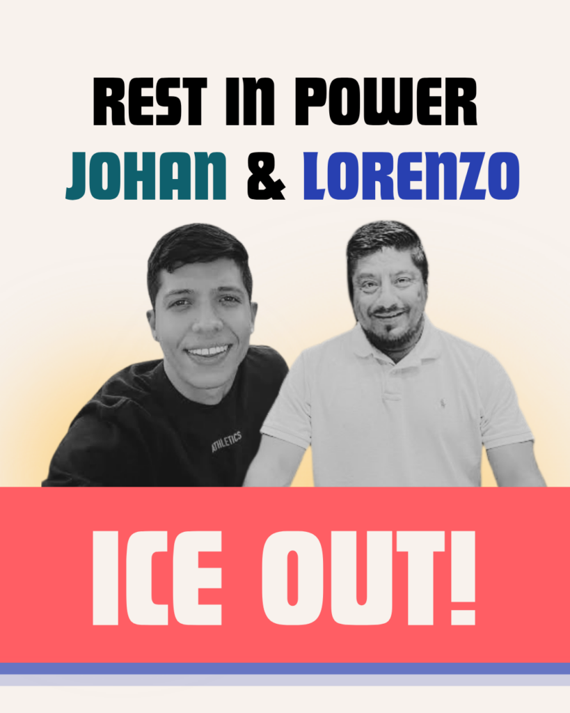 Rest in Power Lorenzo Rest in Power Joan ICE OUT